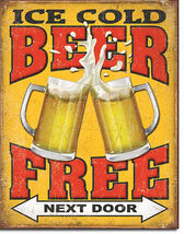 Free Beer Next Door Bar Pub Drinking Beers Alcohol Humor Metal Sign - $24.95