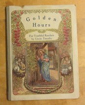 Golden Hours For Youthful Readers by Uncle Timothy - £15.65 GBP