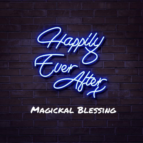 Happily Ever After Blessing...Bring What You Need To Your Life NOW to be Happy - $99.99