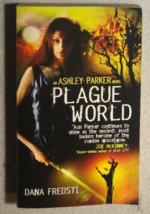 PLAGUE WORLD &quot;Ashley Parker&quot; by Dana Fredsti (2013) Titan horror paperback 1st - £10.11 GBP