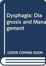 Dysphagia: Diagnosis and Management Groher, Michael E. - $6.26