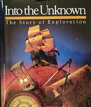 Into the unknown: The story of exploration Tourtellot, Jonathan B. (editor) - £16.63 GBP