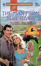 The Man From Blue River (Harlequin SuperRomance #689) by Judith Bowen - $1.13