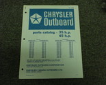 Chrysler Outboard 35 45 HP Parts Catalog-
show original title

Original ... - $25.17