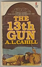 The 13th Gun A.L. Cahill 1980 Tower Book Paperback Western - $3.91