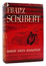 Robert Haven Schauffler Franz Schubert The Ariel Of Music 1st Edition 1st Print - £40.12 GBP