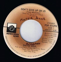 David Soul Don&#39;t Give Up On Us 45 rpm Black Bean Soup Canadian Pressing - £3.88 GBP