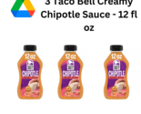 3 Taco Bell Creamy Chipotle Sauce - 12 fl oz - £7.07 GBP