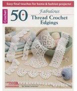 50 Fabulous Thread Crochet Edgings [5635] - $14.75