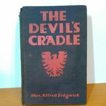 The Devil&#39;s Cradle By Mrs. Alfred Sidgwick, Rare First Edition!!! - £11.18 GBP