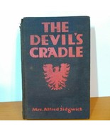 The Devil&#39;s Cradle by Mrs. Alfred Sidgwick, RARE FIRST EDITION!!! - £11.35 GBP