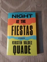 Night At The Fiestas By Kirstin Valdez Quade ARC Uncorrected Proof Short Stories - £9.29 GBP
