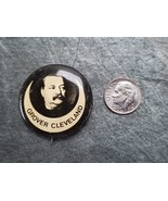 President Grover Cleveland Reproduction 1972 BUTTON Pin Pinback Vintage ... - £8.14 GBP