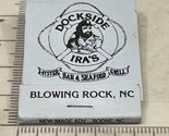 Vintage Matchbook IRA’S Dockside Oyster Bar &amp; Seafood Grill Blowing Rock... - $12.38