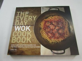 The Everyday Wok Cookbook Simple Satisfying Meals from Morning to Night ... - $17.81