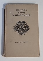 ECHOES from VAGABONDIA by BLISS CARMAN-1912 EDITION IN GOOD CONDITION - £19.46 GBP
