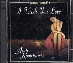 I Wish You Love [Audio CD] Andre Kostelanetz - £11.73 GBP