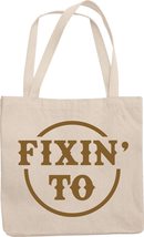 Fixin&#39; To Southern Slang Trend And Sayings Reusable Tote Bag, Kitchen Decor, Acc - £17.02 GBP