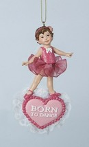 Kurt S Adler Little Ballet Girl Dark Hair w/ Words &quot;Born To Dance&quot; Xmas Ornament - £7.76 GBP