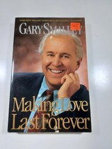 Making Love Last Forever By Gary Smalley 1996 paperback - $5.94
