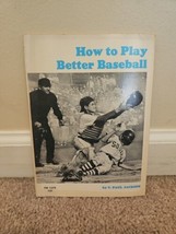 How to Play Better Baseball by C. Paul Jackson (Softcover, 1971) - £7.58 GBP