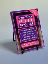 Who Cares if it's a Choice by Ellen Orleans Softcover Book - $3.99