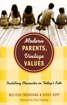 Modern Parents, Vintage Values: Instilling Character in Today&#39;s Kids / Trevathan - £1.78 GBP