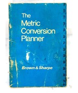 BROWN &amp; SHARPE The Metric Conversion Planner Booklet 6493 - $7.91