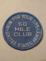U.S. ARMY RUN FOR YOUR LIFE 50 MILE CLUB PATCH :KY25-20 - $6.34