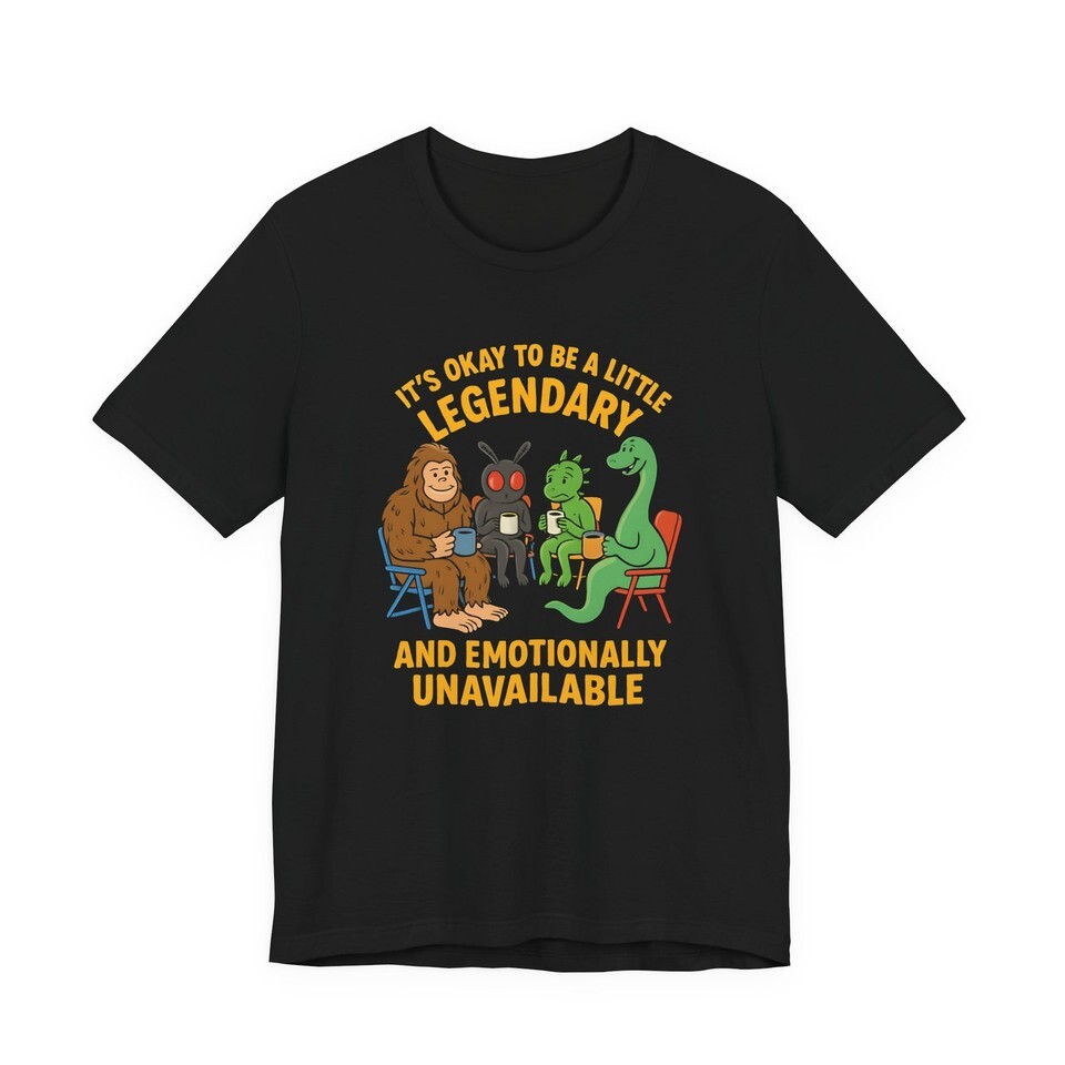 Legendary & Emotionally Unavailable Tee, Cryptid Group Therapy Shirt, Bigfoot Item image 7