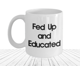 Fed Up Caffeinated and Smart Mug Funny Gift for Over Educated Cat Lady Danger - £15.15 GBP+