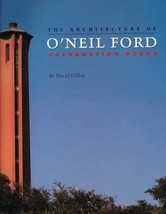 The Architecture of O&#39;Neil Ford: Celebrating Place Texas Buildings Lands... - $56.10