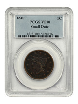 1840 1C PCGS VF30 (Small Date) - $152.78