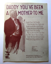 Daddy You've Been A Mother To Me Fred Fisher Sheet Music 1920 Song - $12.95