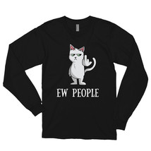 Ew People Cat Lover Gifts for Women Shirt Long sleeve t-shirt - £24.04 GBP