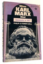 Philip S. Foner When Karl Marx Died; Comments In 1883 1st Edition 1st Printing - $49.95