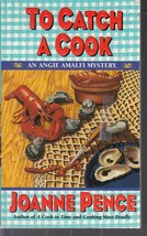 Pence, Joanne - To Catch A Cook - An Angie Amalfi Mystery - £2.34 GBP