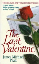 The Last Valentine by James Michael Pratt / 1999 Paperback Women&#39;s Fiction - £0.89 GBP