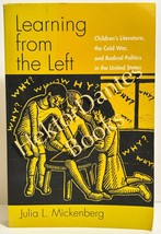 Learning from the Left: Children&#39;s Literatu by Julia Mickenberg (2006 So... - £17.79 GBP