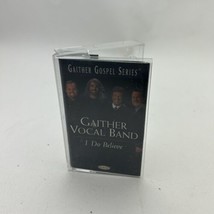 Gaither Vocal Band - I Do Believe - Cassette Tape 2000 - $14.71