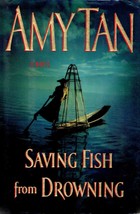 Saving Fish From Drowning by Amy Tan / First Edition Hardcover - £1.78 GBP