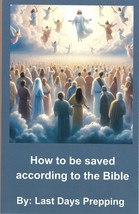 HOW TO BE SAVED ACCORDING TO THE BIBLE. PAPERBACK BOOK. JESUS/RELIGION/C... - $9.99