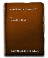 Your Book of Hovercraft [Hardcover] Denis Marcel Desoutter - $48.95