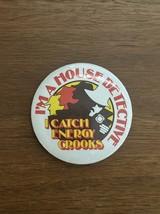 Vintage I&#39;m a House Detective I Catch Energy Crooks Conservation Cause P... - $6.00