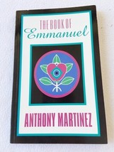 The Book Of Emmanuel by Anthony Martinez Paperback 1996 - £26.54 GBP