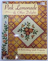 Pink Lemonade and Other Delights : 10 Refreshing Quilt Projects by Linda Johnson - £8.79 GBP