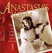 Anastasia&#39;s Album: The Last Tsar&#39;s Youngest Daughter Tells Her Own Story by Hugh - £7.25 GBP