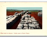 Wheat Ready for Shipment In Eastern Oregon OR UNP Embossed DB Postcard W17 - $3.91