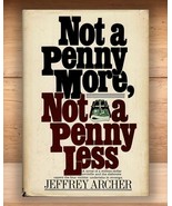 Jeffrey Archer - Not A Penny More, Not A Penny Less - Hardcover DJ 1st E... - £20.79 GBP