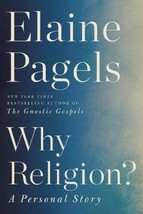 Why Religion?: A Personal Story by Elaine Pagels (English) Hardcover Book - £11.19 GBP
